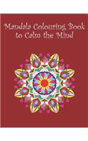 Mandala Colouring Book to Calm the Mind