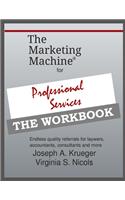 The Marketing Machine(R) for Professional Services - THE WORKBOOK