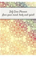 Self Care Planner - Love your mind, body and spirit