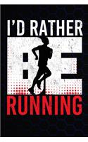 I'd Rather Be Running: Fitness Journal And Planner