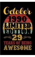 October 1990 Limited Edition 29 Years Of Being Awesome: 29th Birthday Vintage Gift, 29th Birthday Gift For 29 Years Old Men and Women born in October - 29th Birthday Gifts Notebook for Him and Her - 120 p