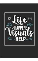 Life Happens Visuals Help