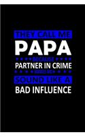 They Call Me Papa Because Partner In Crime Sound Like A Bad Influence: Hangman Puzzles - Mini Game - Clever Kids - 110 Lined Pages - 6 X 9 In - 15.24 X 22.86 Cm - Single Player - Funny Great Gift