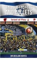 Balls, Boycotts and Bullets
