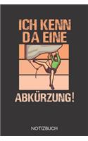 Ich kenn da eine Abkürzung!: Notizbuch mit 120 Leeren Seiten im Format A5 (6x9 Zoll)