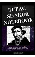 Tupack Shakur Notebook: Great Notebook for School or as a Diary, Lined With More than 100 Pages. Notebook that can serve as a Planner, Journal, Notes and for Drawings.