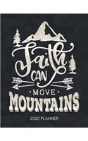 Faith Can Move Mountains 2020 Planner: Weekly Planner with Christian Bible Verses or Quotes Inside(38 Calendar Year 2020 January to December)
