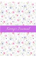 Kerry's Journal: Cute Personalized Name Notebook for Girls & Women - Blank Lined Gift Journal/Diary for Writing & Note Taking