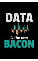 Data Is New Bacon: Blank Lined Journal Gift For Computer Data Science Related People.