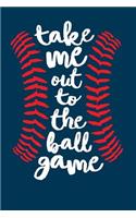 Take Me Out To The Ball Game