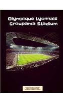 Olympique Lyonnais Groupama Stadium Notebook: Graph Paper: 4x4 Quad Rule, Student Exercise Book Math Science Grid 200 pages (Football Soccer Notebook)