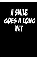 A Smile Goes a Long Way: Blank Lined Journal