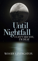 Until Nightfall