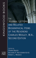 Journal Letters and Related Biographical Items of the Reverend Charles Wesley, M.A., Second Edition