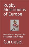 Rugby Mushrooms of Europe