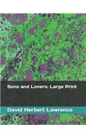 Sons and Lovers: Large Print