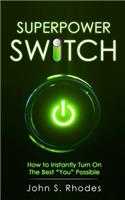 Superpower Switch