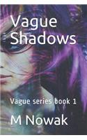 Vague Shadows: Vague series book 1