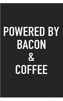 Powered by Bacon and Coffee
