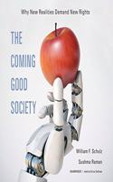 Coming Good Society Lib/E