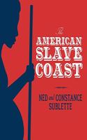 The American Slave Coast Lib/E