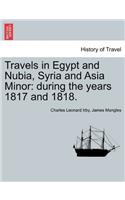 Travels in Egypt and Nubia, Syria and Asia Minor