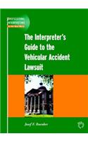 The Interpreter's Guide to the Vehicular Accident Lawsuit