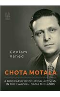 Chota Motala: A Biography of Political Activism in the Kwazulu-Natal Midlands