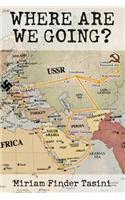 Where are We Going?