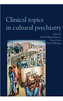 Clinical Topics in Cultural Psychiatry