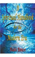 A Spiritual Handbook for the Modern Era