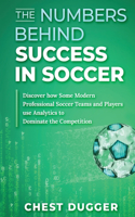 The Numbers Behind Success in Soccer