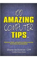 100 Amazing Computer Tips (Amazing Tips)