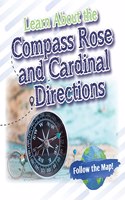 Learn about the Compass Rose and Cardinal Directions