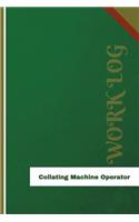 Collating Machine Operator Work Log: Work Journal, Work Diary, Log - 126 pages, 6 x 9 inches(Orange Logs/Work Log)