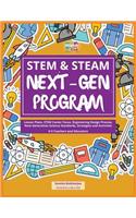 STEM & STEAM Next-Gen Program: Lesson Plans, STEM Career Focus, Engineering Design Process, Next Generation Science Standards, Strategies and Activities for K-5 Teachers