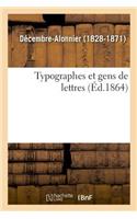 Typographes Et Gens de Lettres