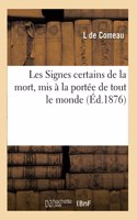 Les Signes Certains de la Mort, MIS À La Portée de Tout Le Monde: Afin d'Empêcher d'Enterrer Les Personnes Vivantes
