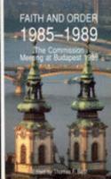 Faith and Order 1985-1989 the Commission Meeting at Budapest 1989: F & O Paper No. 148