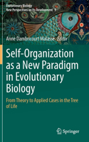 Self-Organization as a New Paradigm in Evolutionary Biology