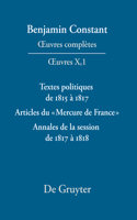 Textes Politiques de 1815 À 1817 - Articles Du «Mercure de France» - Annales de la Session de 1817 À 1818