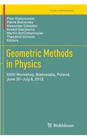 Geometric Methods in Physics: XXXII Workshop, Bialowie&#380;a, Poland, June 30-July 6, 2013