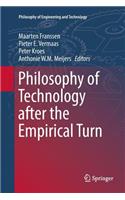 Philosophy of Technology After the Empirical Turn