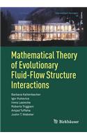 Mathematical Theory of Evolutionary Fluid-Flow Structure Interactions