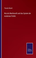 Niccolo Machiavelli und das System der modernen Politik