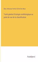 Traité général d'oologie ornithologique au point de vue de la classification