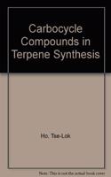 Carbocycle Compounds in Terpene Synthesis