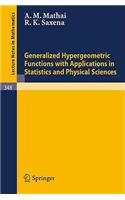 Generalized Hypergeometric Functions with Applications in Statistics and Physical Sciences