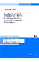 Eigentumsvorbehalt Und Reserva de Dominio ALS Sicherungsmittel Im Deutsch-Spanischen Warenverkehr