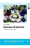 Between & Betwixt
